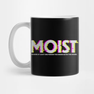 Sarcasm Funny Moist Glitch Mug